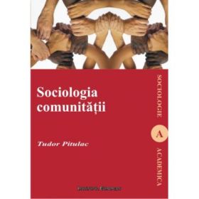 Sociologia comunitatii - Tudor Pitulac