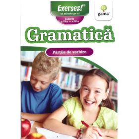 Gramatica clasele 3-4. Partile de vorbire. Exersez!