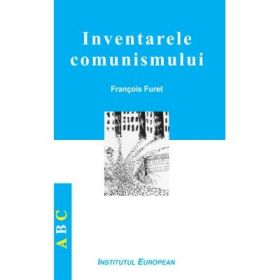 Inventarele comunismului - Francois Furet