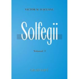 Solfegii. Volumul 1 - Victor M. Iusceanu