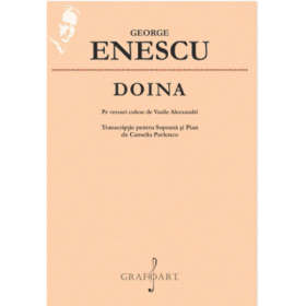 Doina. Transcriptie pentru soprana si pian de Camelia Pavlenco - George Enescu