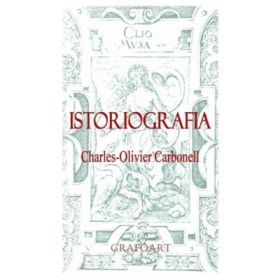 Istoriografia - Charles-Olivier Carbonell