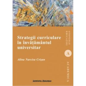 Strategii curriculare in invatamantul universitar - Alina Narcisa Crisan