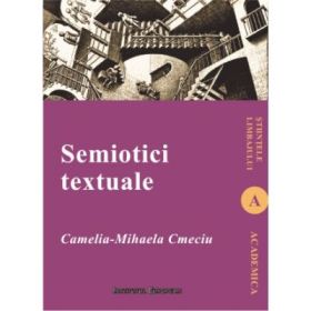 Semiotici textuale - Camelia-Mihaela Cmeciu