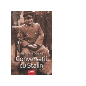 Conversatii cu Stalin - Milovan Djilas