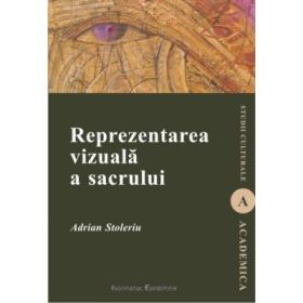 Reprezentarea vizuala a sacrului - Adrian Stoleriu