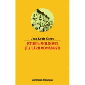 Istoria Moldovei si a Tarii Romanesti - Jean Louis Carra