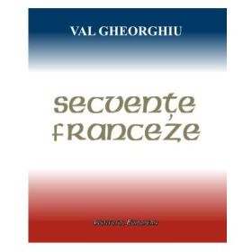 Secvente franceze - Val Gheorghiu