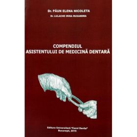Compendiul asistentului de medicina dentara - Elena Nicoleta Paun