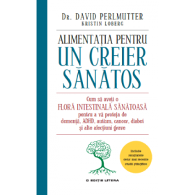 Alimentatie pentru un creier sanatos - Dr. David Perlmutter