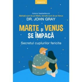 Marte si Venus se impaca - John Gray