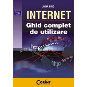 Internet. Ghid complet de utilizare - Linda Bird