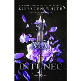 Si ma intunec. Saga cuceritorului, partea I - Kiersten White