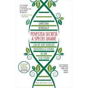 Povestea secreta a speciei umane - Christine Kenneally