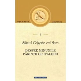 Despre minunile Parintilor italieni - Sfantul Grigorie cel Mare
