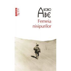 Femeia nisipurilor. Colectia Top10+ - Kobo Abe