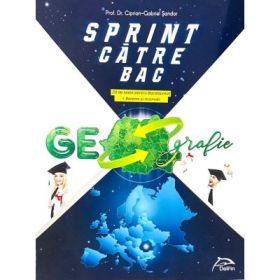 SPRINT catre BAC. Geografie- 20 de teste pentru BACALAUREAT + bareme si rezolvari - Ciprian-Gabriel Sandor