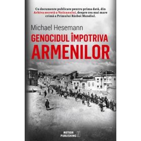 Genocidul impotriva armenilor - Michael Hesemann