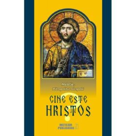 Cine este Hristos? - Meletie, Mitropolitul Nicopolei