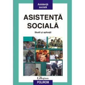 Asistenta sociala. Studii si aplicatii - George Neamtu, Dumitru Stan