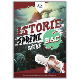 Sprint catre BAC - ISTORIE - 22 de teste pentru Bacalaureat cu bareme si rezolvari - Carmen-Veronica Bajenaru