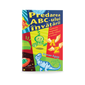 Predarea ABC-ului invatarii - Kieran Egan