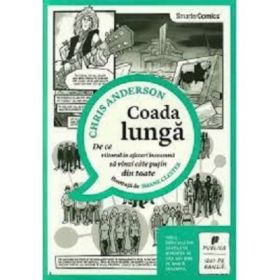 Coada lunga. De ce viitorul in afaceri inseamna sa vinzi cate putin din toate - Chris Anderson, ilustrator Shane Clester