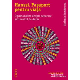 Hanssi - Pasaport pentru viata - O psihanaliza despre separare si travaliul de doliu