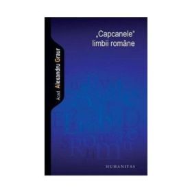 Capcanele limbii romane. Reeditare - Alexandru Graur