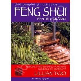 Feng Shui pentru gradini - Lillian Too