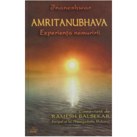 Amritanubhava. Experienta nemuririi comentata de Ramesh Balsekar - Jnaneshwar