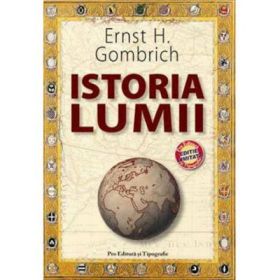 Istoria lumii - Ernst H. Gombrich