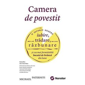 Camera de povestit. O istorie despre iubire, tradare, razbunare si cea mai formidabila bucata de branza din lume - Michael Paterniti