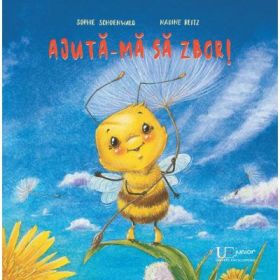 Ajuta-ma sa zbor! - Sophie Schoenwald, Nadine Reitz
