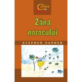 Zana norocului. Cartea de Basme - Stephen Sander