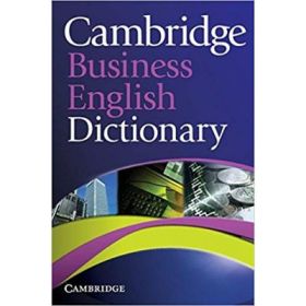Cambridge - Business English Dictionary