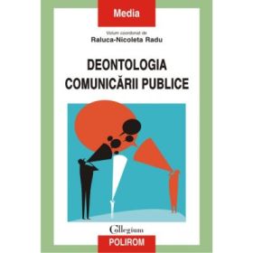 Deontologia comunicarii publice - Raluca-Nicoleta Radu