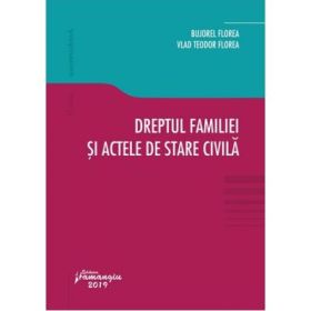 Dreptul familiei si actele de stare civila - Bujorel Florea, Vlad-Teodor Florea