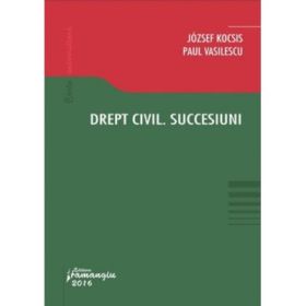 Drept civil. Succesiuni - Jozsef Kocsis