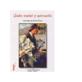 Limba romana si mass - media - Florea Firan
