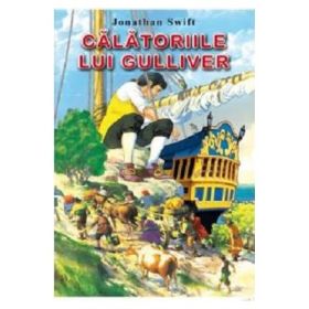 Calatoriile lui Gulliver - Jonathan Swift