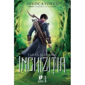 Inchizitia. Invocatorul, volumul 2 - Taran Matharu