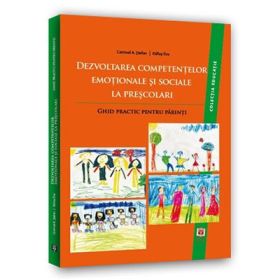 Dezvoltarea competentelor emotionale si sociale la prescolari. Ghid practic pentru parinti - Catrinel A. Stefan