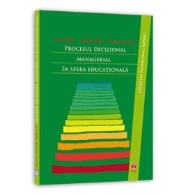 Procesul decizional managerial in sfera educationala - Ionel Papuc
