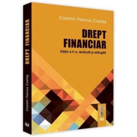 Drept financiar. Editia a 2-a - Cosmin Flavius Costas
