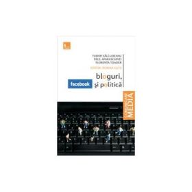 Bloguri, facebook si politica - Tudor Salcudeanu, Paul Aparaschivei, Florenta Toader