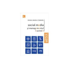 Social media si managementul reputatiei - Diana Maria Cismaru
