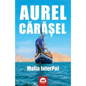 Mafia InterPol - Aurel Carasel