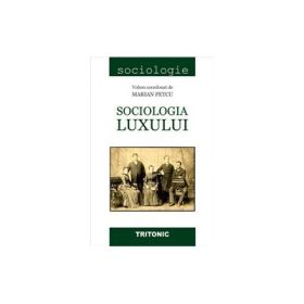 Sociologia luxului - Marian Petcu, coordonator