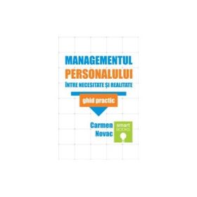 Managementul personalului. Ghid practic - Carmen Novac